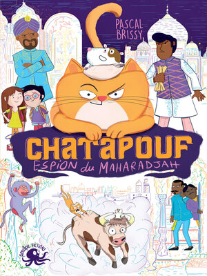 cover image of Chatapouf, espion du Maharadjah--Lecture roman jeunesse humour- Dès 8 ans